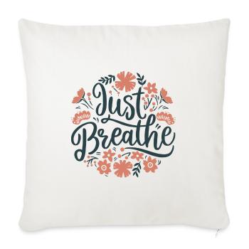 Respire respiration méditation yoga calmer anxiété - Housse de coussin décorative 45 x 45 cm - blanc nature - Devant