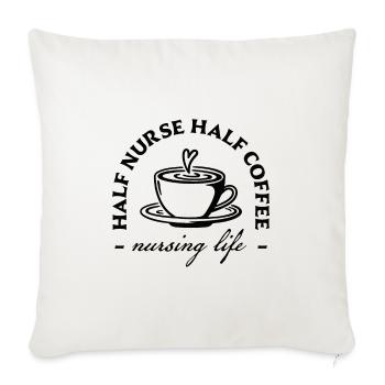 Halb Krankenschwester, halb Kaffee Humor Krankenschwester Kaffee - Sofakissenbezug 45 x 45 cm - Naturweiß  - Vorne