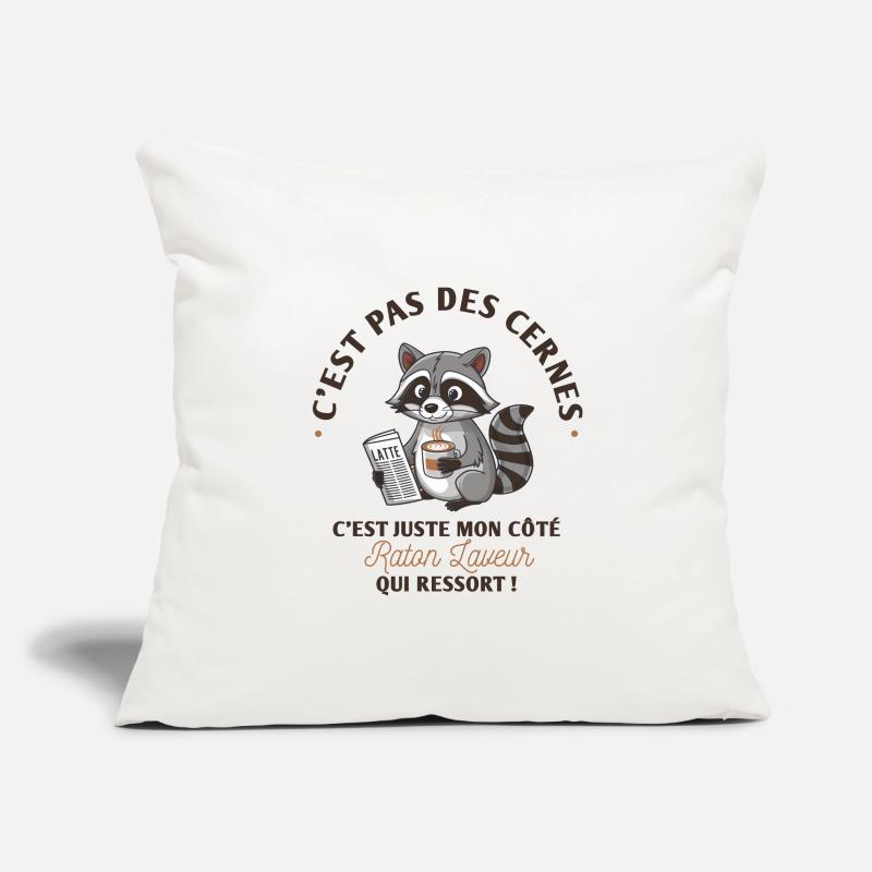 C'est pas des cernes, c'est mon côté raton laveur Housse de coussin décorative 45 x 45 cm