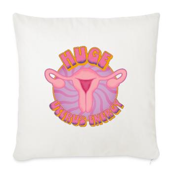 Huge Uterus Energy – Power & Empowerment - Sofa pillowcase 17,3'' x 17,3'' (45 x 45 cm) - natural white - Front