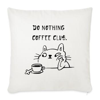 Do Nothing Coffee Club Cat - Sofa pillowcase 17,3'' x 17,3'' (45 x 45 cm) - natural white - Front