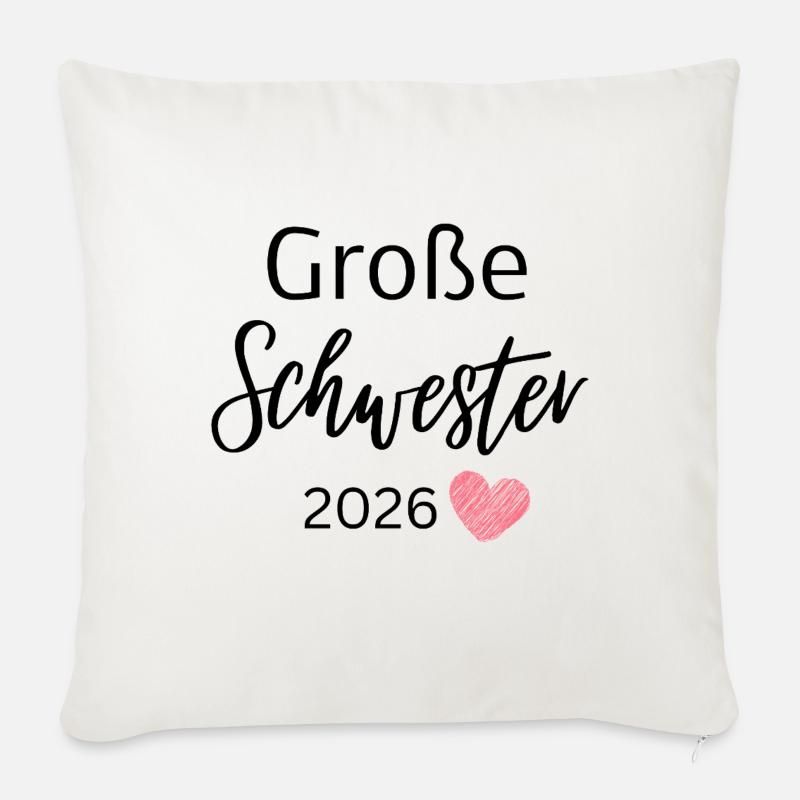 Große Schwester 2026 - Sofakissenbezug 45 x 45 cm - Naturweiß 