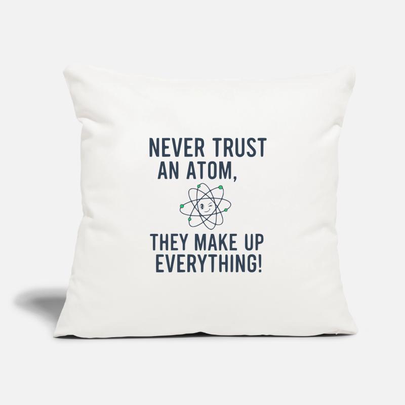 Never Trust An Atom Funny Science Physics Pun Sofa pillowcase 17,3'' x 17,3'' (45 x 45 cm)