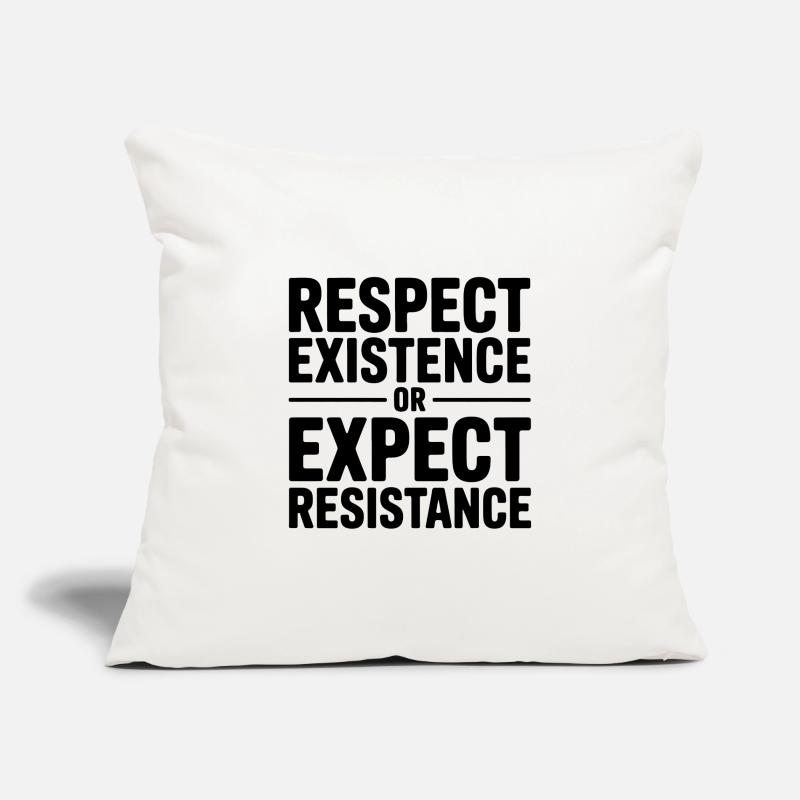 Respektiere die Existenz oder erwarte Widerstand – Antifa Sofakissenbezug 45 x 45 cm
