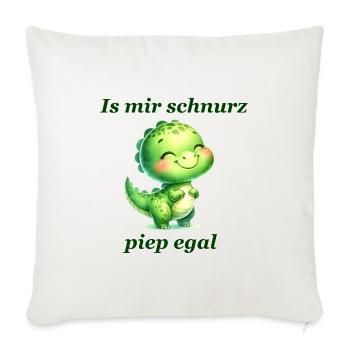 Schnurz piep egal Lustiger Spruch süßer Dino - Sofakissenbezug 45 x 45 cm - Naturweiß  - Vorne
