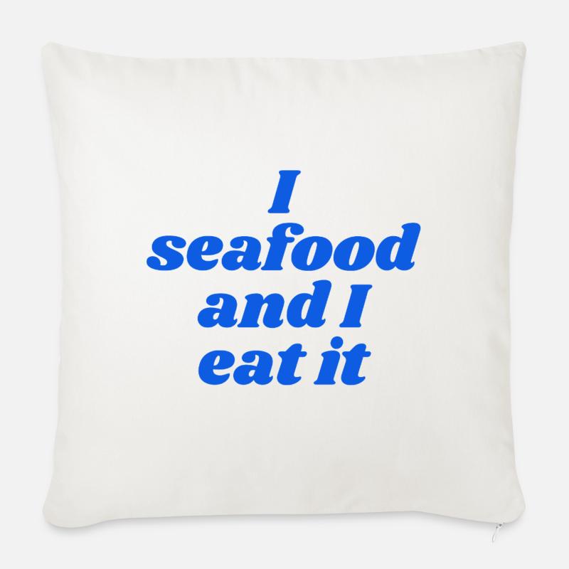 I seafood an I eat it - Sofakissenbezug 45 x 45 cm - Naturweiß 