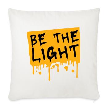 Be The Light Motivierend Positivität Spruch Logo - Sofakissenbezug 45 x 45 cm - Naturweiß  - Vorne