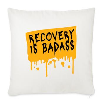 Recovery Is Badass Motivational Recovery Quote Logo - Sofa pillowcase 17,3'' x 17,3'' (45 x 45 cm) - natural white - Front