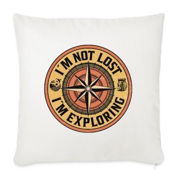  I’m Not Lost – I’m Exploring - Sofakissenbezug 45 x 45 cm - Naturweiß  - Vorne
