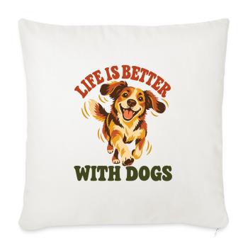 Das Leben ist besser mit Hunden – Happy Dog Retro Art - Sofakissenbezug 45 x 45 cm - Naturweiß  - Vorne