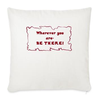 Be there! - Sofa pillowcase 17,3'' x 17,3'' (45 x 45 cm) - natural white - Front