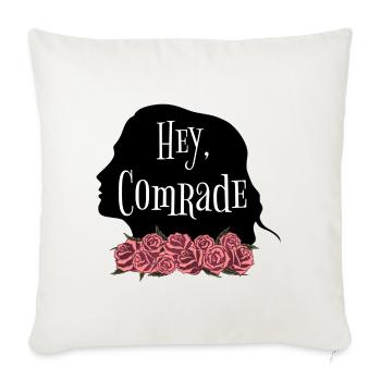 Rose Hathaway Quote "Hey, Comrade" Vampire Academy - Sofa pillowcase 17,3'' x 17,3'' (45 x 45 cm) - natural white - Front