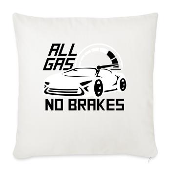 All Gas No Brakes disant qu'il aime conduire une voiture de course - Housse de coussin décorative 45 x 45 cm - blanc nature - Devant