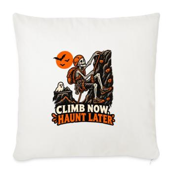 Climb Now Haunt Later - Sofakissenbezug 45 x 45 cm - Naturweiß  - Vorne
