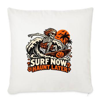 Surf Now Haunt Später - Sofakissenbezug 45 x 45 cm - Naturweiß  - Vorne