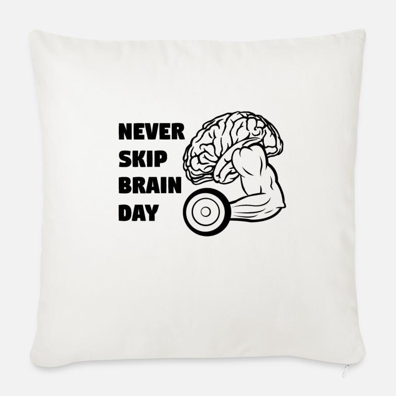 Never Skip Brain Day - Sofakissenbezug 45 x 45 cm - Naturweiß 