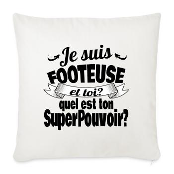je suis footeuse et toi quel est ton superpouvoir - Housse de coussin décorative 45 x 45 cm - blanc nature - Devant