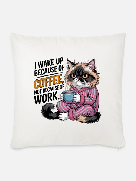Ich wache wegen Kaffeekatze auf - Sofakissenbezug 45 x 45 cm - Naturweiß