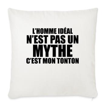 l'homme idéal n'est pas un mythe c'est mon tonton - Housse de coussin décorative 45 x 45 cm - blanc nature - Devant