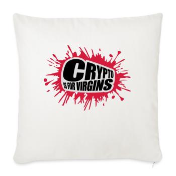 crypto is for virgins - Sofa pillowcase 17,3'' x 17,3'' (45 x 45 cm) - natural white - Front