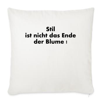 Stil ist nicht das Ende der Blume - Sofakissenbezug 45 x 45 cm - Naturweiß  - Vorne