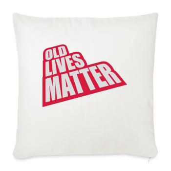 old lives matter quote - Sofa pillowcase 17,3'' x 17,3'' (45 x 45 cm) - natural white - Front