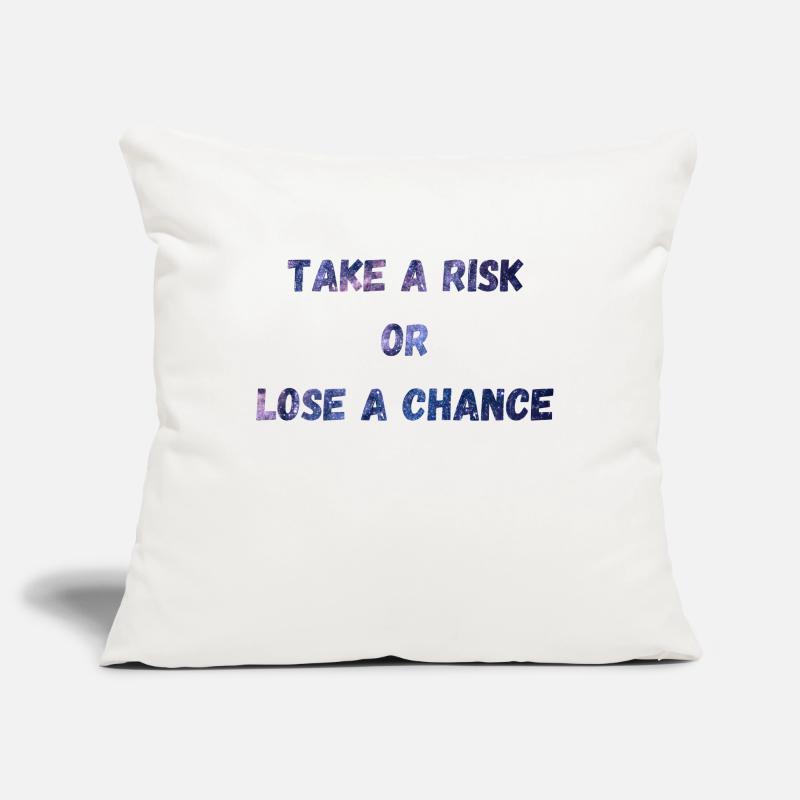Gehen Sie ein Risiko ein oder verlieren Sie eine Chance Sofakissenbezug 45 x 45 cm