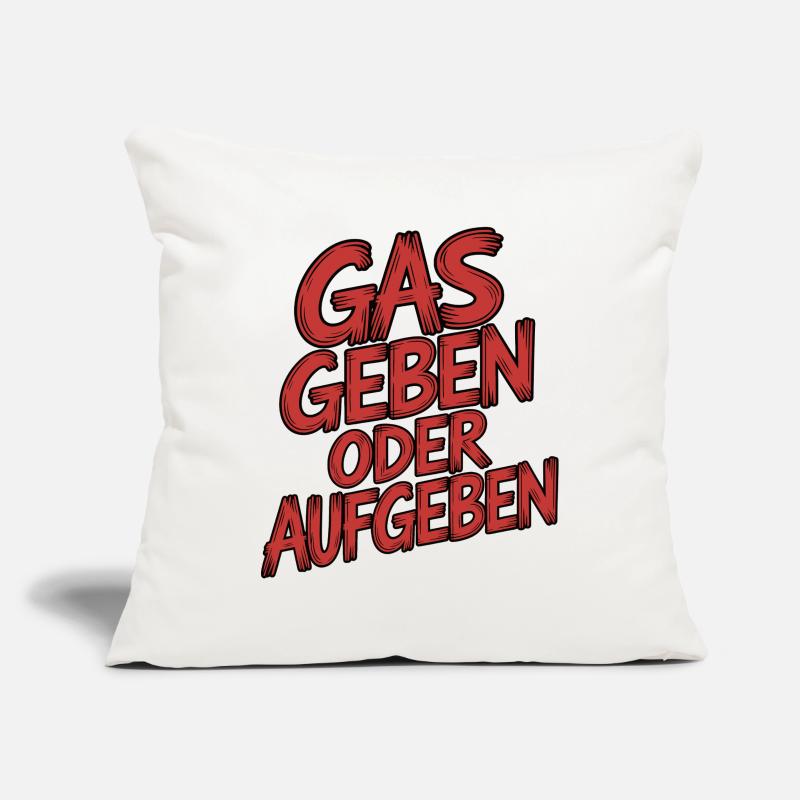Gas geben oder Aufgeben Sofakissenbezug 45 x 45 cm