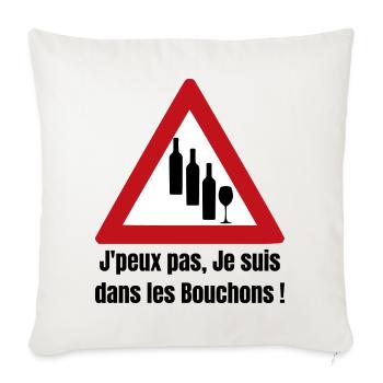 J'PEUX PAS, JE SUIS DANS LES BOUCHONS ! (vin)  - Housse de coussin décorative 45 x 45 cm - blanc nature - Devant