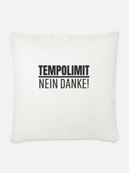 Tempolimit Nein Danke! Gegen Tempolimit Autobahn - Sofakissenbezug 45 x 45 cm - Naturweiß 