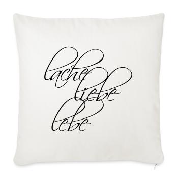 Design: Lache Liebe Lebe - Sofakissenbezug 45 x 45 cm - Naturweiß  - Vorne