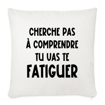 cherche pas à comprendre - Housse de coussin décorative 45 x 45 cm - blanc nature - Devant