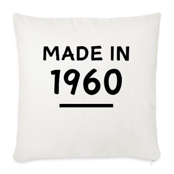Made in 1960 - Year of birth / Birthday - Sofa pillowcase 17,3'' x 17,3'' (45 x 45 cm) - natural white - Front
