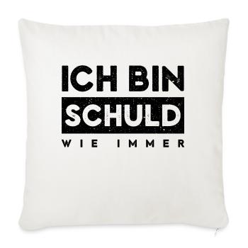 Ich bin schuld wie immer - Sofakissenbezug 45 x 45 cm - Naturweiß  - Vorne