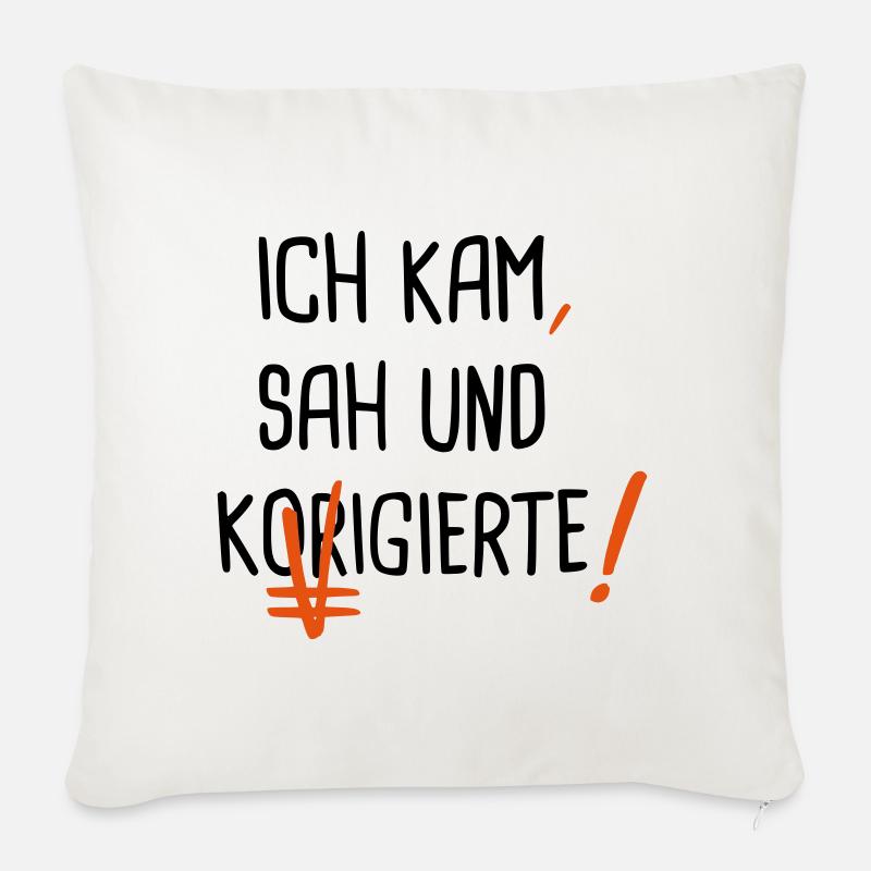Ich kam sah und Korrigierte - Sofakissenbezug 45 x 45 cm - Naturweiß 