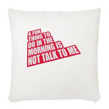 ne me parle pas - Housse de coussin décorative 45 x 45 cm - blanc nature - Devant
