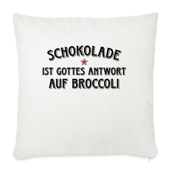 Schokolade Gottes Antwort auf Broccoli Kakao Süßes - Sofakissenbezug 45 x 45 cm - Naturweiß  - Vorne
