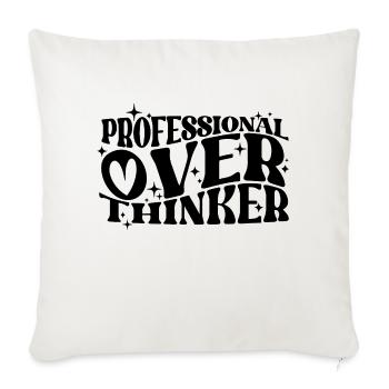 Professional Overthinker Witty Typography Humor - Sofa pillowcase 17,3'' x 17,3'' (45 x 45 cm) - natural white - Front