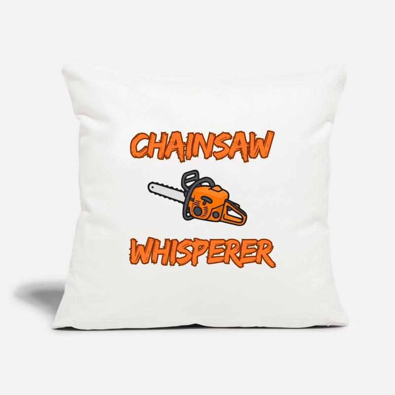 Whisperer à la tronçonneuse - Conception drôle de bûcheron Housse de coussin décorative 45 x 45 cm