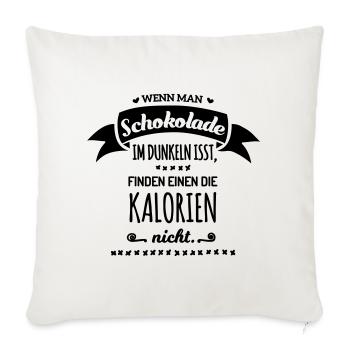 Schokolade im Dunkeln isst finden Kalorien nicht - Sofakissenbezug 45 x 45 cm - Naturweiß  - Vorne