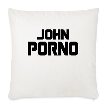 John Porno - Sofakissenbezug 45 x 45 cm - Naturweiß  - Vorne