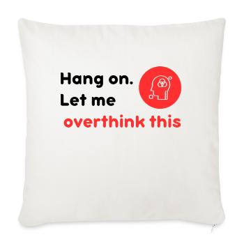 Hang on let me over think this - Sofa pillowcase 17,3'' x 17,3'' (45 x 45 cm) - natural white - Front