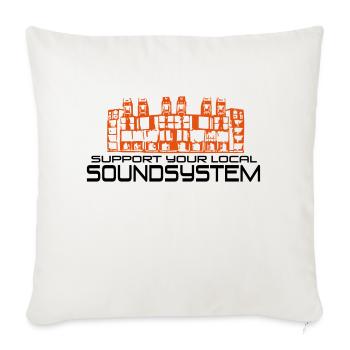 support your local soundsystem - Sofa pillowcase 17,3'' x 17,3'' (45 x 45 cm) - natural white - Front