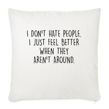 Je ne déteste pas les gens - Housse de coussin décorative 45 x 45 cm - blanc nature - Devant