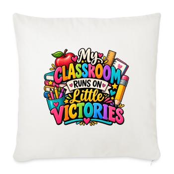 My Classroom Runs on Little Victories - Sofakissenbezug 45 x 45 cm - Naturweiß  - Vorne