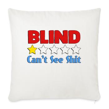 Blind kann Scheiße nicht sehen - Sofakissenbezug 45 x 45 cm - Naturweiß  - Vorne
