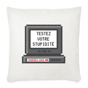 testez votre stupidité - Housse de coussin décorative 45 x 45 cm - blanc nature - Devant
