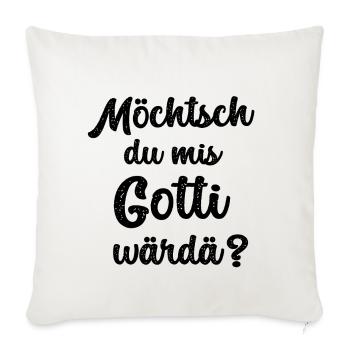 Möchtsch mis Gotti wärdä Patentante Schweiz Gotti - Sofakissenbezug 45 x 45 cm - Naturweiß  - Vorne