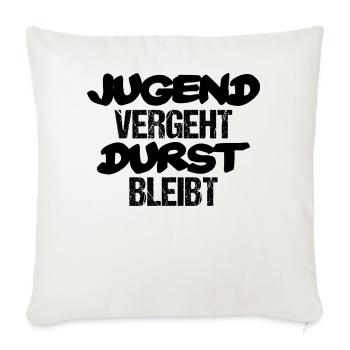 Jugend vergeht Durst bleibt - Sofakissenbezug 45 x 45 cm - Naturweiß  - Vorne