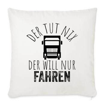 Der tut nix, der will nur fahren – Schwarz - Sofakissenbezug 45 x 45 cm - Naturweiß  - Vorne